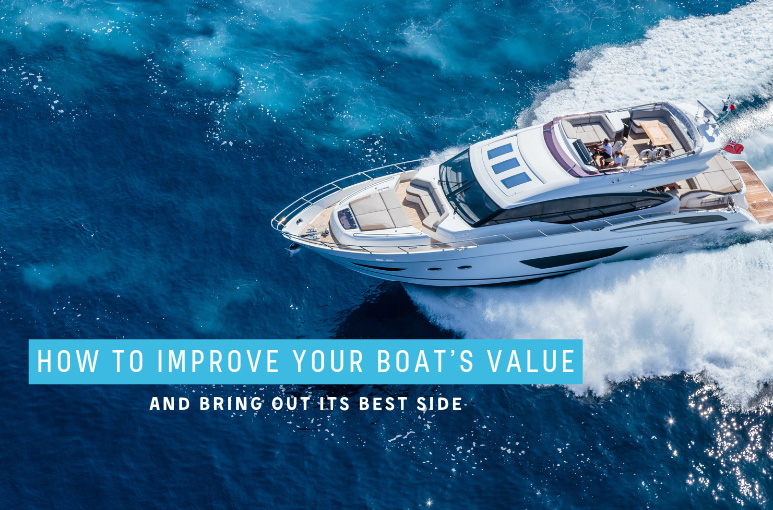 How to Improve Your Boat’s Value and Bring out Its Best Side