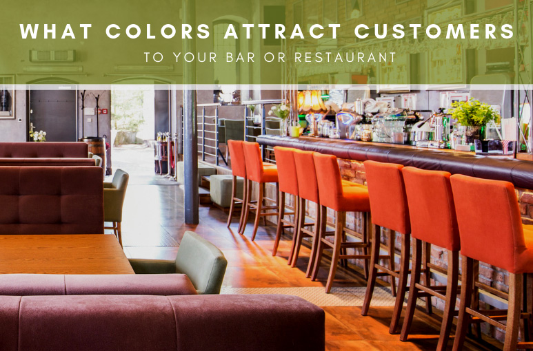 What Colors Attract Customers to Your Bar or Restaurant