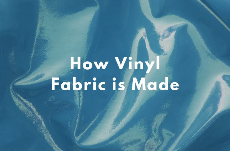 How Vinyl Fabric is Made